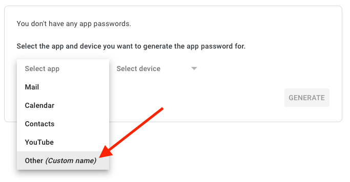 Setting up app password on gmail, select Other (custom name)