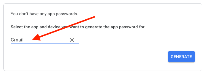 Input Gmail into the box that appeared for app passwords